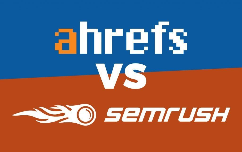SEMrush & Ahrefs