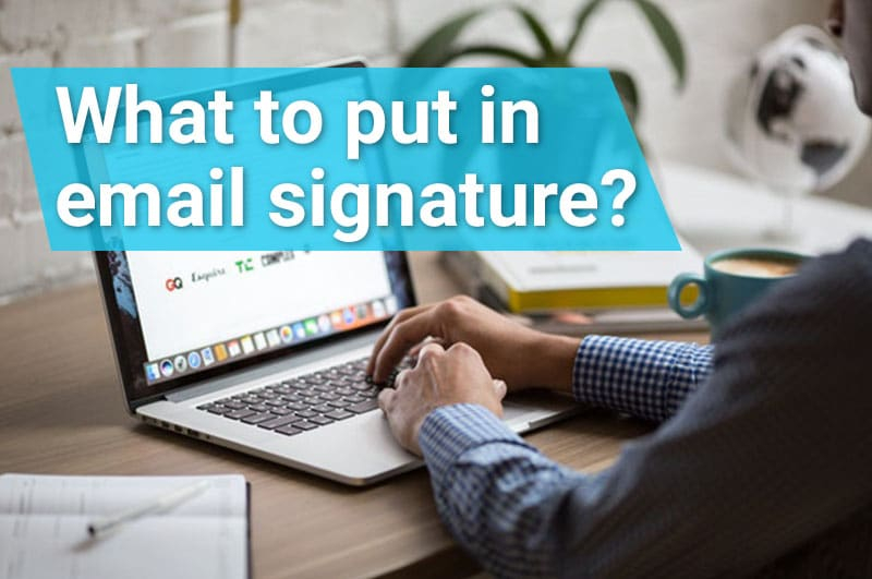 شخص يعمل على جهاز كمبيوتر و تظهر عبارة What to put in email signature