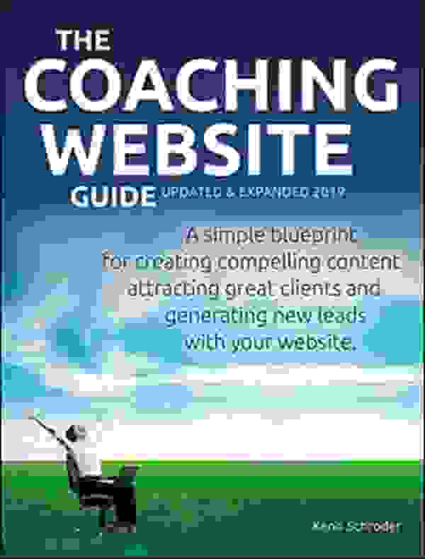 ●كتاب دليل إنشاء مواقع الكوتشينغ (The Coaching Website Guide) بقلم كين شرودر (Kenn Schroder)